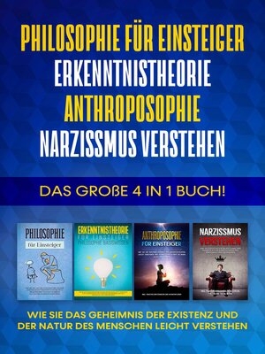 cover image of Philosophie für Einsteiger | Erkenntnistheorie | Anthroposophie | Narzissmus verstehen
